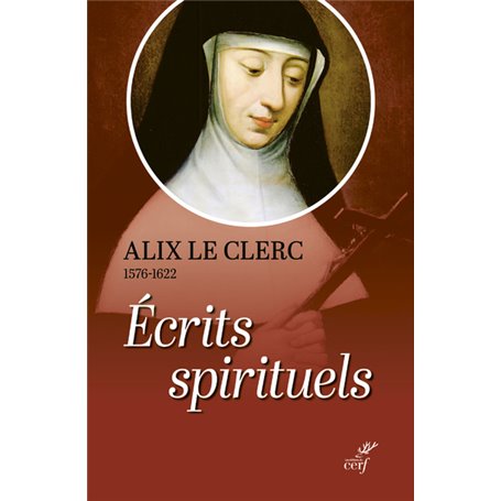 Ecrits spirituels - Témoignages et débuts de la Congrégation Notre-Dame