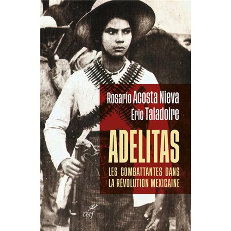 Adelitas : les combattantes dans la révolution mexicaine