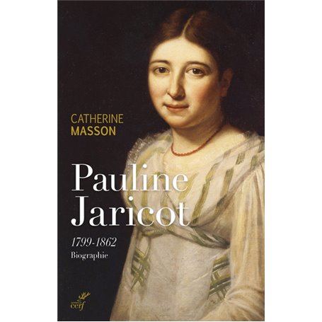 Pauline Jaricot - 1799-1862 Biographie