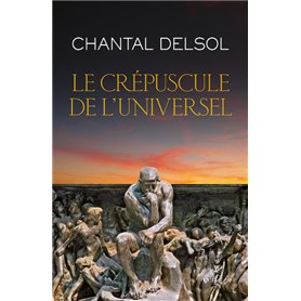 Le crépuscule de l'universel