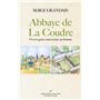 L'Abbaye de La Coudre - Vivre la grâce cistercienne au féminin