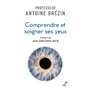 Comprendre et soigner ses yeux