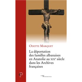 La déportation des familles albanaises en Anatolie au XIXe siècle dans les Archives françaises