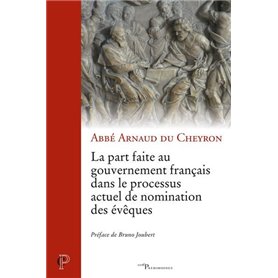 La part faite au gouvernement français dans le processus actuel de nomination des évêques