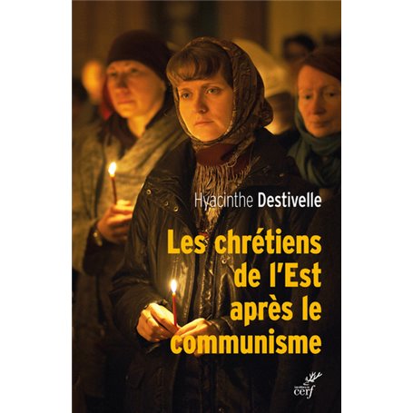 Les chrétiens de l'Est après le communisme