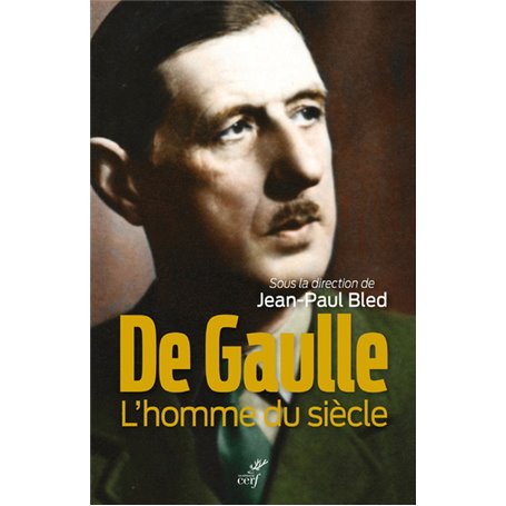 De Gaulle - L'homme du siècle