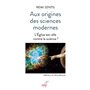 Aux origines des sciences modernes - L'Eglise est-elle contre la science ?