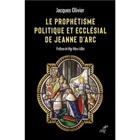 Le prophétisme politique et ecclésial de Jeanne d'Arc