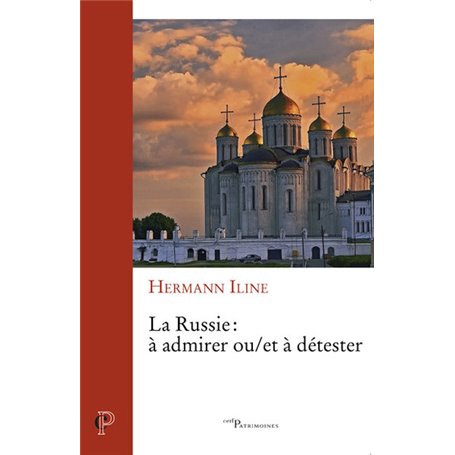 La Russie : à admirer et/ou à détester