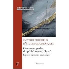 Comment parler du péché aujourd'hui ? - Enjeux et expériences oecuméniques