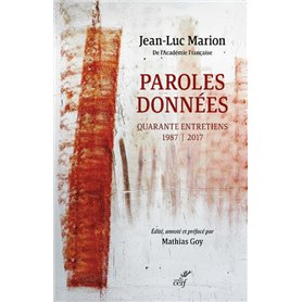 Paroles données - Quarante entretiens 1987-2017