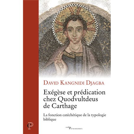 Exégèse et prédication chez Quodvultdeus de Carthage