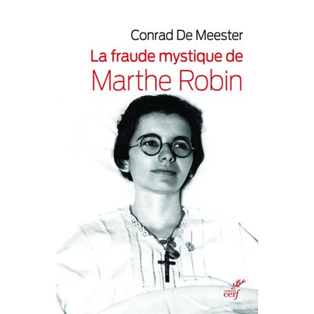 La fraude mystique de Marthe Robin