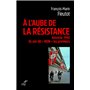 A l'aube de la résistance - Automne 1940, Ils ont dit non les premiers