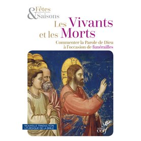 Les vivants et les morts (NED 2020) - Commenter la Parole de Dieu à l'occasion de funérailles