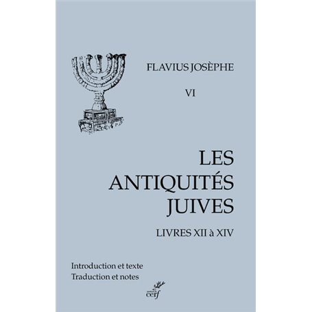 Les antiquités juives - volume 6 Livres XII à XIV
