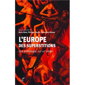 L'Europe des superstitions - Une anthologie : XVIe-XXe siècle