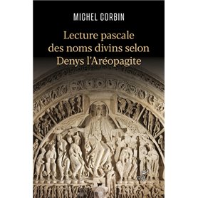 Lecture pascale des noms divins selon Denys l'Aréopagite