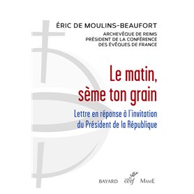 Le matin, sème ton grain - Lettre en réponse à l'invitation du Président de la République