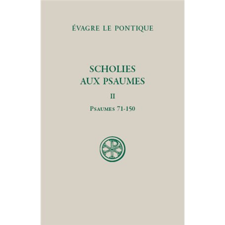 Scholies sur les psaumes - tome 2 Psaumes 71-150