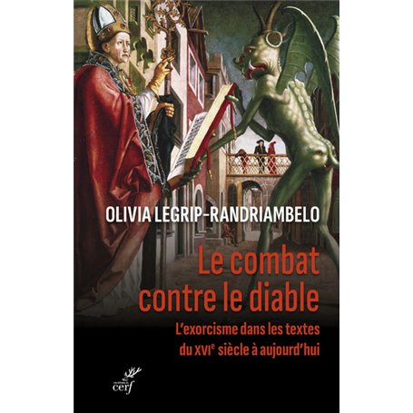 Le combat contre le diable - L'exorcisme dans les textes du XVIe siècle à aujourd'hui