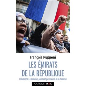 Les émirats de la République - Comment les islamistes prennent possession de la banlieue