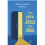 Faire entrer Jésus chez nous