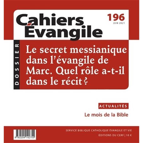 Cahiers Evangile - numéro 196 Le secret messianique dans l'évangile de Marc. Quel rôle a-t-il dans