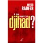 A qui profite le Djihad ?