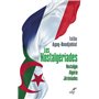 Les Nostalgériades - Nostalgie, Algérie, Jérémiades