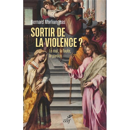 Sortir de la violence ? - Le mal, la faute, le pardon