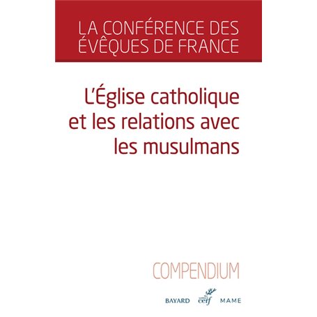 L'Eglise catholique et les relations avec les musulmans - Compendium