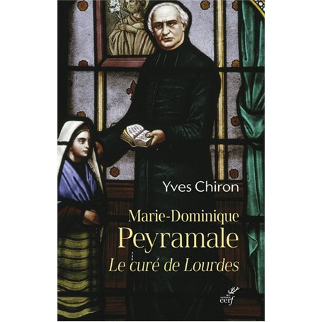 Marie Dominique Peyramale le curé de Lourdes