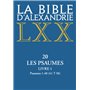 La Bible d'Alexandrie - XX Les Psaumes - livre 1 Psaumes 1-40