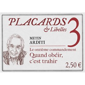 Placards & Libelles - Tome 3 Le onzième commandement - Quand obéir, c'est trahir