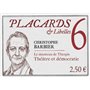 Placards & Libelles - Tome 6 Le manteau de Thespis. Théâtre et démocratie