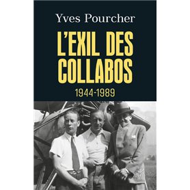 L'exil des collabos - 1944-1989