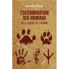 L'extermination des animaux ou le suicide de l'homme