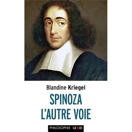 Spinoza, l'autre voie