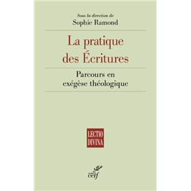 La pratique des Ecritures - Parcours en exégèse théologique