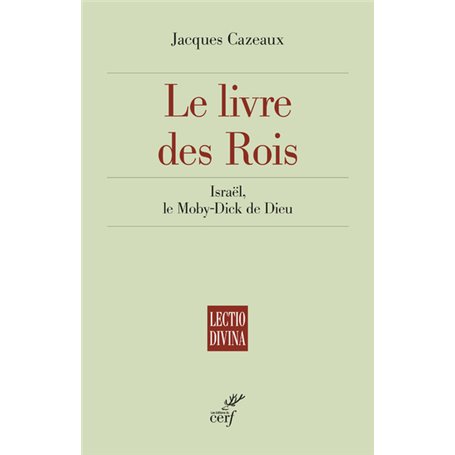 Le livre des Rois - Israël, le Moby-Dick de Dieu