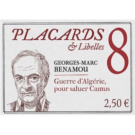 Placards & Libelles - Tome 8 Guerre d'Algérie, pour saluer Camus