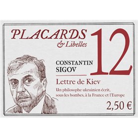 Placards & libellés - Tome 12 Lettre de Kiev. Un philosophe ukrainien écrit, sous les bombes, à la F