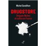 Drugstore - Drogues illicites et trafics en France