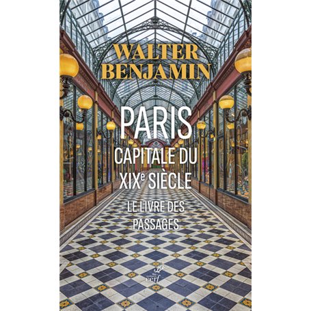 Paris, Capitale du XIXe siècle - Le livre des passages