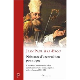 Naissance d'une tradition patristique