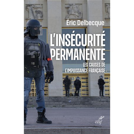 L'insécurité permanente - Les causes de l'impuissance française