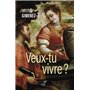 Veux-tu vivre ?