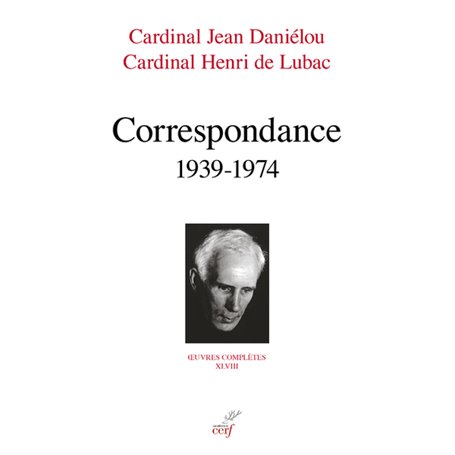 Correspondance 1939-1974 - Oeuvres complètes XLVIII