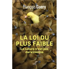 La loi du plus faible - La nature n'est pas darwinienne